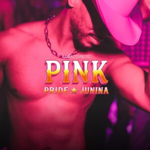 Pink de Junho🩷Pride Junina • Individual